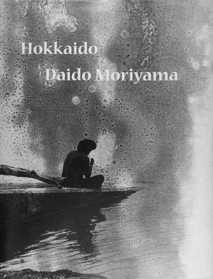 ƻ̿Ÿ Daido Moriyama ̳ƻ Hokkaido